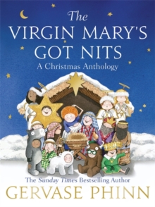 Image for The Virgin Mary's got nits  : a Christmas anthology