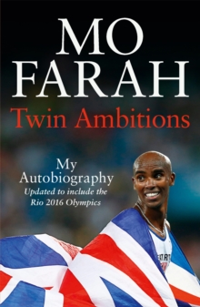 Twin Ambitions – My Autobiography: The story of Team GB’s double Olympic champion