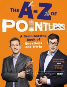 Image for The A-Z of Pointless  : a brain-teasing book of questions and trivia