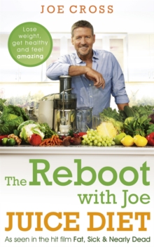 Image for The reboot with Joe juice diet  : lose weight, get healthy and feel amazing