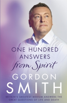 Image for One hundred answers from spirit  : Britain's greatest medium answers the great questions of life and death
