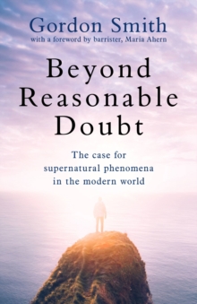 Image for Beyond reasonable doubt  : a case for life after death in a modern world