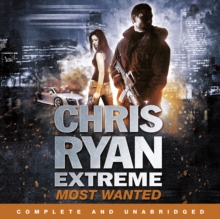 Image for Chris Ryan Extreme: Most Wanted : Disavowed; Desperate; Deadly