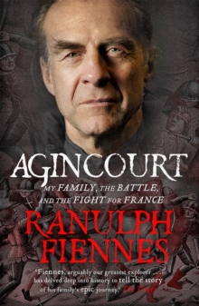 Image for Agincourt  : my family, the battle and the fight for France