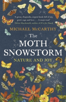 Image for The moth snowstorm  : nature and joy