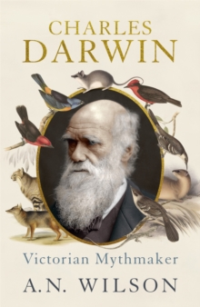 Image for Charles Darwin  : Victorian mythmaker
