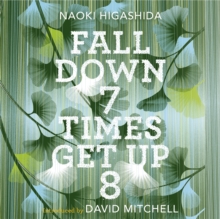 Image for Fall down seven times, get up eight  : a young man's voice from the silence of autism