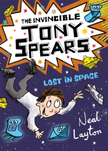 Image for The Invincible Tony Spears: Lost in Space