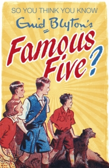Image for So you think you know Enid Blyton's The famous five