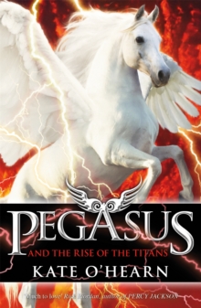 Image for Pegasus and the rise of the titans