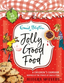 Image for Jolly good food  : the Enid Blyton children's cookbook