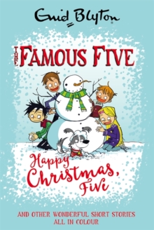 Image for Famous Five Colour Short Stories: Happy Christmas, Five! And Other Wonderful Short Stories All In Colour