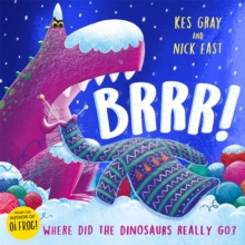 Brrr!: A brrrilliantly funny story about dinosaurs, knitting and space