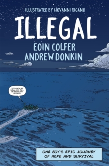 Image for Illegal : A graphic novel telling one boy's epic journey to Europe
