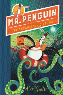 Image for Mr Penguin and the Catastrophic Cruise