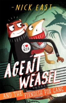 Image for Agent Weasel and the Fiendish Fox Gang