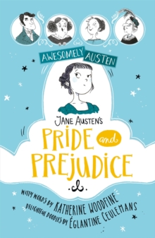 Image for Awesomely Austen - Illustrated and Retold: Jane Austen's Pride and Prejudice