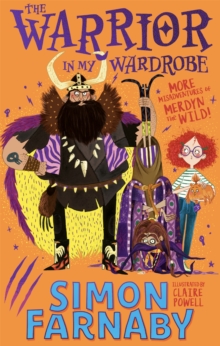 Image for The warrior in my wardrobe  : more misadventures of Merdyn the Wild!