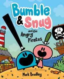 Image for Bumble & Snug and the angry pirates