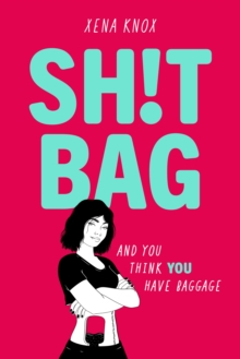 Image for SH!T BAG : a sharply funny novel about life with an ileostomy bag