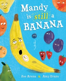 Mandy is still a Banana - Arena, Zoe