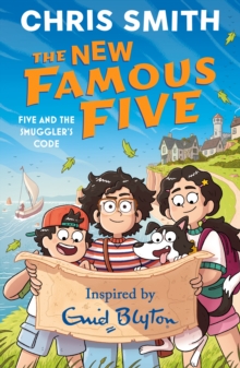 The New Famous Five: Five and the Smuggler's Code - Smith, Chris