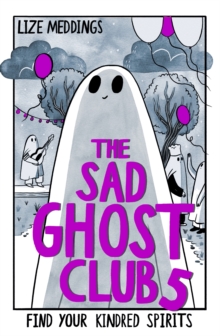 The Sad Ghost Club Volume 5 - Meddings, Lize