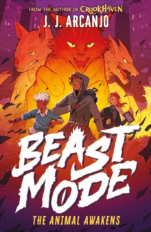 Beast Mode: The Animal Awakens - Arcanjo, J.J.