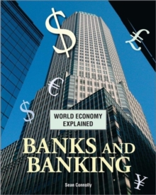 Image for World Economy Explained: Banks and Banking