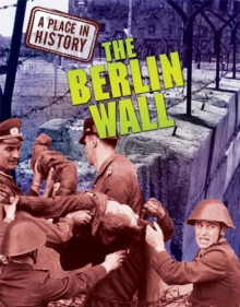 Image for A Place in History: The Berlin Wall