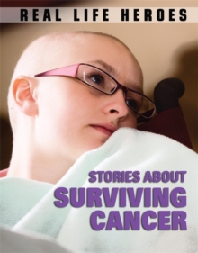 Image for Real Life Heroes: Stories About Surviving Cancer