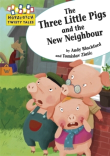 Image for Hopscotch Twisty Tales: The Three Little Pigs and the New Neighbour