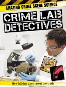 Image for Amazing Crime Scene Science: Crime Lab Detectives