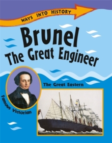 Image for Ways Into History: Brunel The Great Engineer