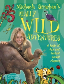 Image for Michaela Strachan's Really Wild Adventures: A book of fun and factual animal rhymes