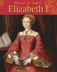 Image for Discover the Tudors: Elizabeth I