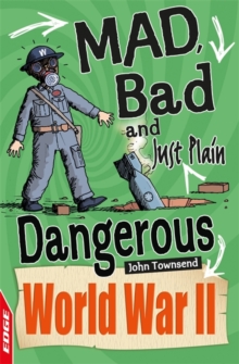 Image for EDGE: Mad, Bad and Just Plain Dangerous: World War II