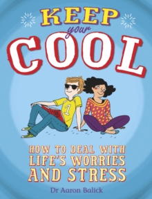 Image for Keep your cool: how to deal with life's worries and stress
