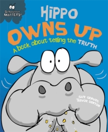 Image for Behaviour Matters: Hippo Owns Up - A book about telling the truth