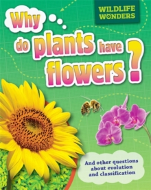 Image for Wildlife Wonders: Why Do Plants Have Flowers?
