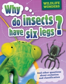 Image for Why do insects have six legs?: and other questions aboutt evolution and classification