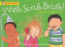 Image for Wonderwise: Wash, Scrub, Brush: A book about keeping clean