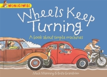 Image for Wheels Keep Turning: a book about simple machines