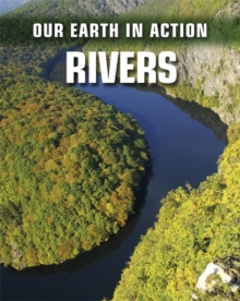 Image for Our Earth in Action: Rivers