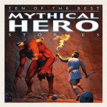 Image for Ten of the Best Myths: Mythical Hero Stories