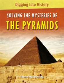 Image for Digging into History: Solving The Mysteries of The Pyramids