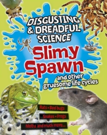 Image for Slimy spawn and other gruesome life cycles
