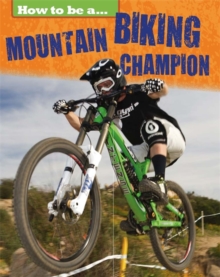 Image for How to be a...mountain biking champion