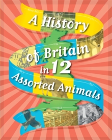 Image for A history of Britain in...12 assorted animals
