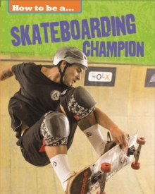 Image for How to be a...skateboarding champion
